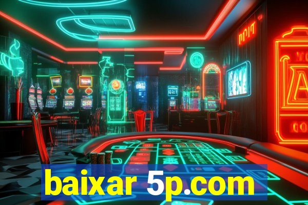 baixar 5p.com